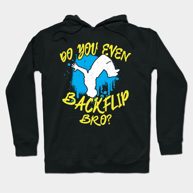Do you even Backflip Bro Jumping Backflip Flip Hoodie by Peco-Designs